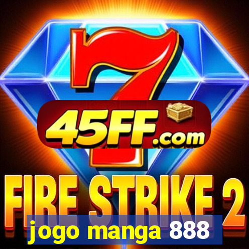 jogo manga 888